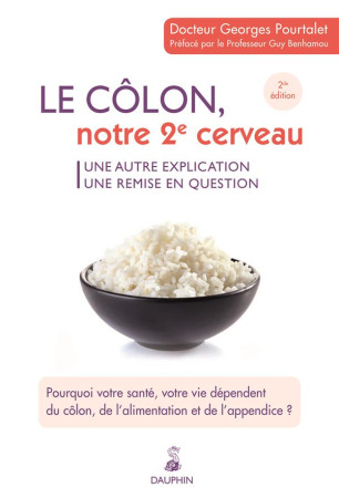 COLON NOTRE DEUXIEME CERVEAU - POURTALET G - Dauphin