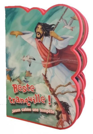 RESTE TRANQUILLE - JESUS CALME UNE TEMPETE - GILL GUILE - Croisade du livre chrétien