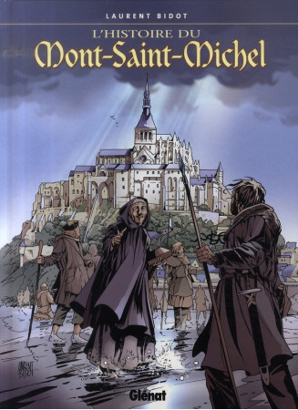 HISTOIRE DU MONT-SAINT-MICHEL - BIDOT LAURENT - Glénat