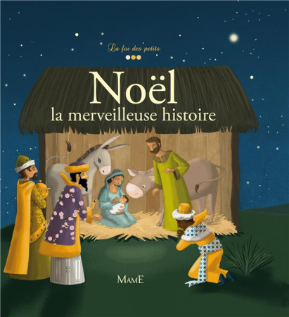 NOEL, LA MERVEILLEUSE HISTOIRE - GROSSETETE CHARLOTTE - MAME