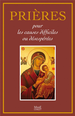 PRIERES POUR LES CAUSES DIFFICILES OU DESESPEREES - BERNARD-MARIE FRERE - MAME