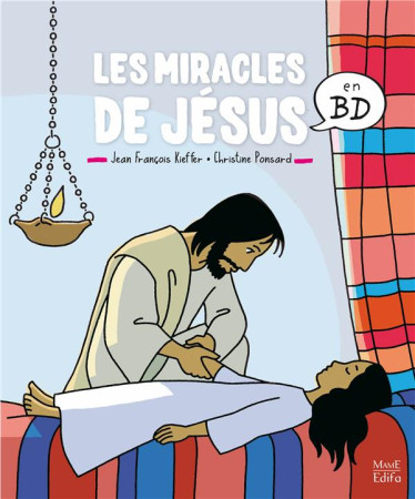 MIRACLES DE JESUS EN BD (LES) - PONSARD CHRISTINE - MAME
