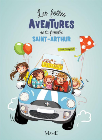 FOLLES AVENTURES FAMILLE SAINT-ARTHUR T1 - BEAUPERE PAUL - Mame