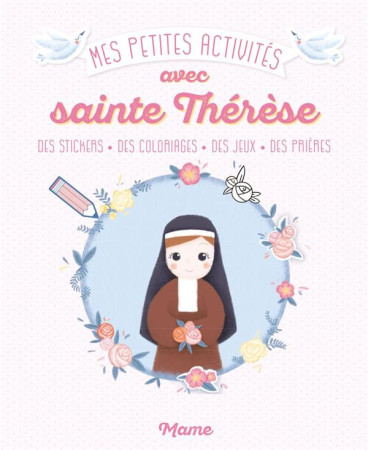 MES PETITES ACTIVITES AVEC SAINTE THERESE - NOE VIRGINIE - Mame