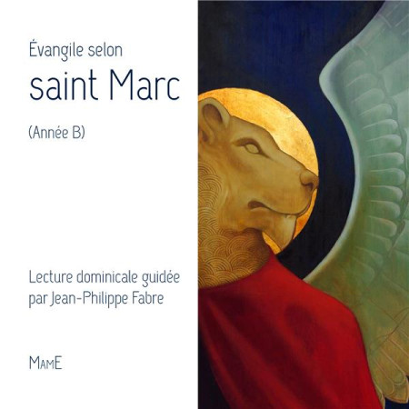 EVANGILE SELON SAINT MARC (ANNEE B) - A.E.L.F. - Mame