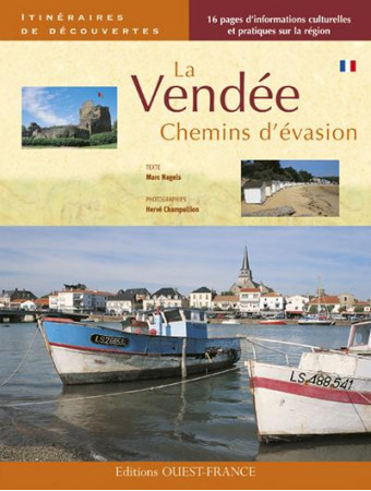 VENDEE CHEMINS D-EVASION - NAGELS MARC - OUEST FRANCE