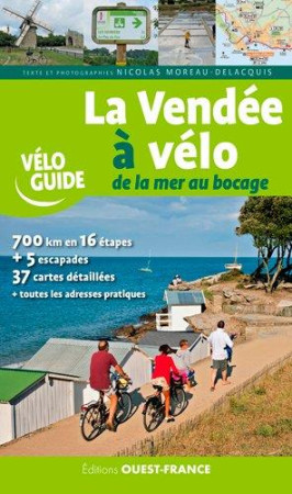 VENDEE A VELO DE LA MER AU BOCAGE - MOREAU-DELACQUIS NICOLAS - OUEST FRANCE