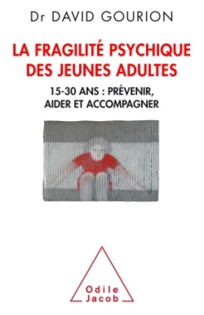 FRAGILITE DES JEUNES ADULTES - David Gourion - JACOB