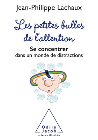 PETITES BULLES DE L-ATTENTION - LACHAUX JEAN-PHILIPPE - O. Jacob