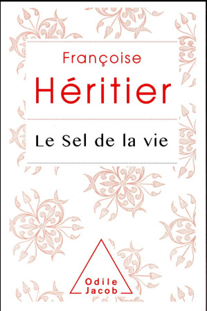 SEL DE LA VIE - COLLECTOR - HERITIER - O. Jacob