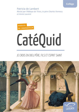 CATEQUID COLLEGE MANUEL DE L-ANIMATEUR - DE LAMBERT PATRICIA - TEQUI