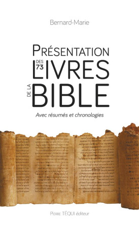 PRESENTATION DES 73 LIVRES DE LA BIBLE - BERNARD-MARIE - TEQUI