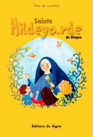 HILDEGARDE VON BINGEN-VIES DE LUMIERE - XXX - SIGNE