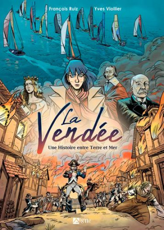 VENDEE, UNE HISTOIRE ENTRE TERRE ET MER - VIOLLIER YVES - SIGNE