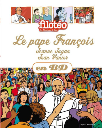 PAPE FRANCOIS - JEANNE JUGAN - JEAN VANIER T27 - JEANCOURT-GALIGNANI - Bayard Jeunesse