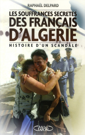 LES SOUFFRANCES SECRETES DES FRANCAIS D- - DELPARD RAPHAEL - MICHEL LAFON