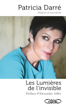 LUMIERES DE L-INVISIBLE - DARRE/ADLER - M. Lafon