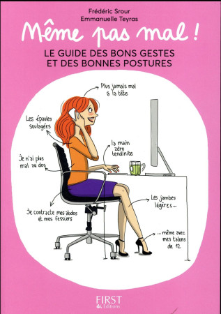 MEME PAS MAL ! - LE GUIDE DES BONS GESTES ET DES BONNES POSTURES - SROUR/TEYRAS - First Editions