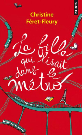 FILLE QUI LISAIT DANS LE METRO (LA) - FERET-FLEURY C. - POINTS