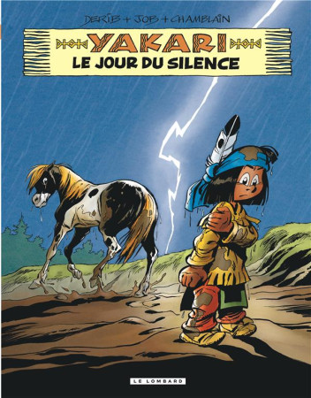 YAKARI T39 LE JOUR DU SILENCE - DERIB - Le Lombard