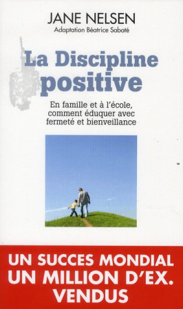 LA DISCIPLINE POSITIVE - NELSEN-J - EDITIONS DU TOUCAN
