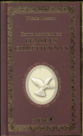 PETIT RECUEIL DE PENSEES CHRETIENNES - MASSON NICOLE - Chêne