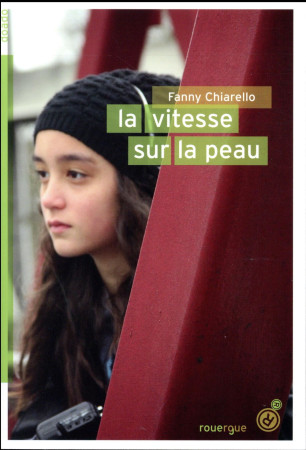 VITESSE SUR LA PEAU - CHIARELLO FANNY - Rouergue
