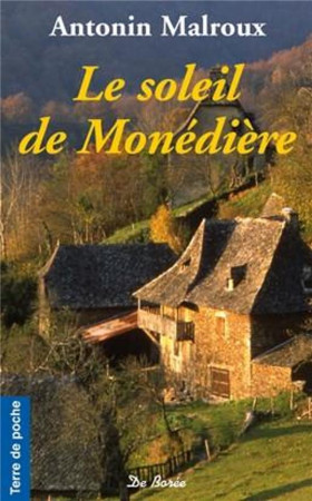 SOLEIL DE MONEDIERE (LE) (POCHE) - MALROUX A - DE BOREE