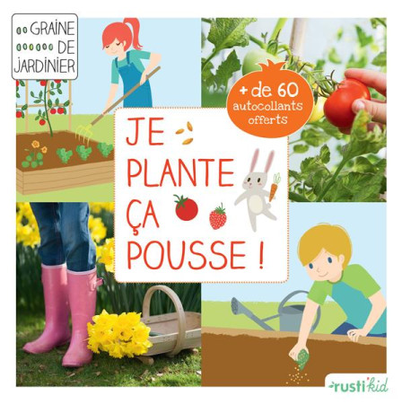 JE PLANTE, CA POUSSE - ASSERAY PHILIPPE - RUSTICA