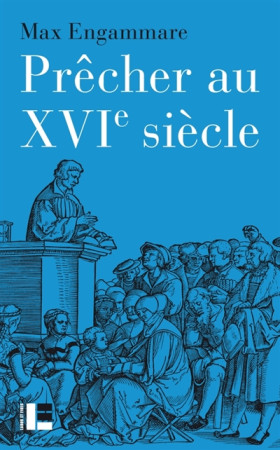 PRECHER AU XVIE SIECLE - ENGAMMARE MAX - SLATKINE