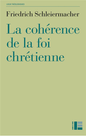 COHERENCE DE LA FOI CHRETIENNE - SCHLEIERMACHER F. - SLATKINE