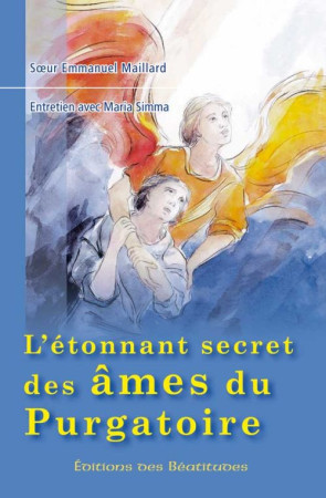 ETONNANT SECRET DES AMES DU PURGATOIRE (L-) - SIMMA - BEATITUDES