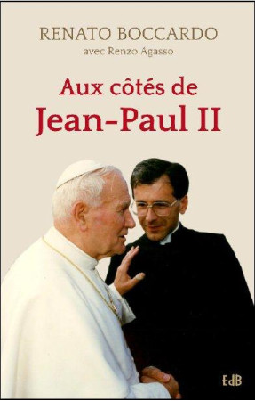 DANS L-INTIMITE DE JEAN-PAUL II. VINGT REGA RDS SUR UN HOMME D-EXCEPTION - RENATO BOCCARDO - Ed. des Béatitudes