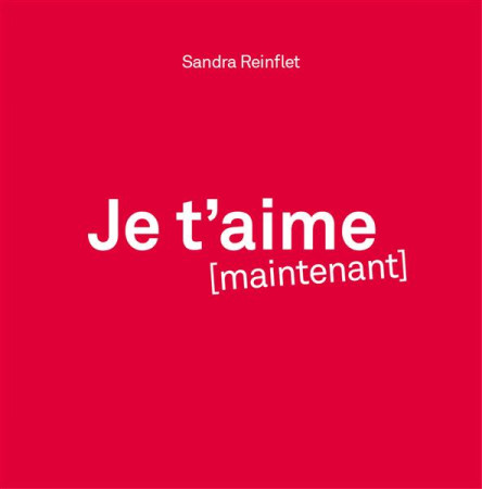 JE T-AIME MAINTENANT - REINFLET SANDRA - MICHALON