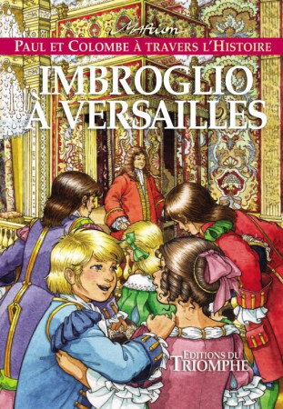 PAUL ET COLOMBE H8 - IMBROGLIO A VERSAILLES - Marion Raynaud de Prigny - TRIOMPHE