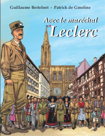AVEC LE MARECHAL LECLERC - PATRICK DE GMELINE - Triomphe