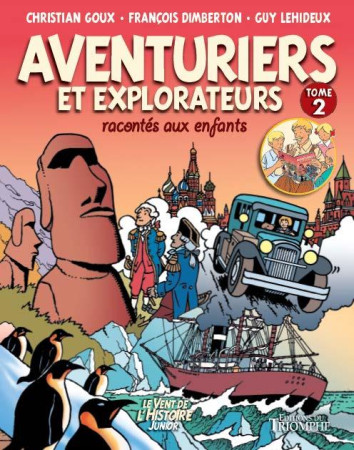 AVENTURIERS ET EXPLORATEURS RACONTES AUX ENFANTS - TOME 2 - CHRISTIAN GOUX - TRIOMPHE