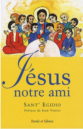 JESUS NOTRE AMI / PARCOURS EVANGELIQUE - SANT EDIGIO - PAROLE SILENCE