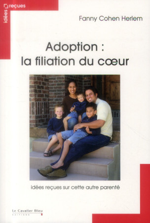 ADOPTION FILIATION DU COEUR - COHEN HERLEM FANNY - le Cavalier bleu