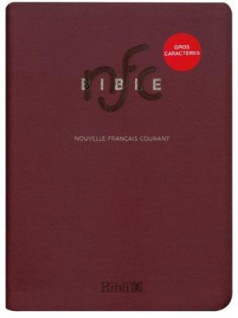 BIBLE NFC GROS CARACTERE AVEC DEUTEROCANONIQUES - XXX - AMIS BIBL LYON
