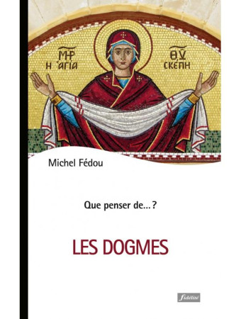 DOGMES (LES) COLLECTION QUE PENSER DE - FEDOU MICHEL - FIDELITE