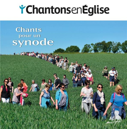 CHANTONS EN EGLISE - CHANTS POUR UN SYNODE - AUDIO - XXX - NC