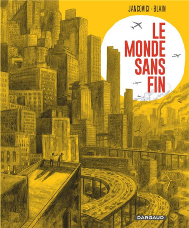 MONDE SANS FIN - LE MONDE SANS FIN - XXX - DARGAUD
