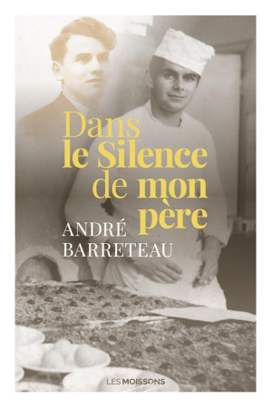DANS LE SILENCE DE MON PERE - BARRETEAU ANDRE - DU LUMIGNON