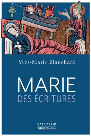 MARIE DES ECRITURES - BLANCHARD YVES-MARIE - SALVATOR