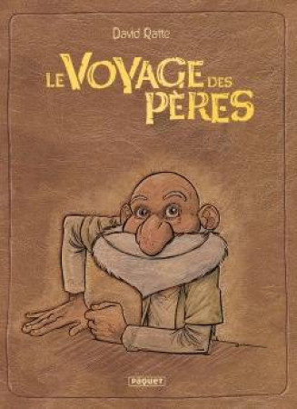 VOYAGE DES PERES / INTEGRALE CYCLE 1 & 2 - RATTE DAVID - PAQUET