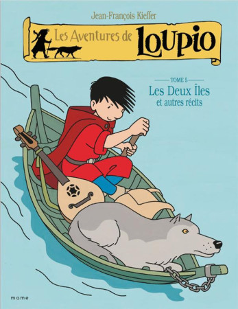 LOUPIO T5 DEUX ILES ET AUTRES RECITS - KIEFFER JEAN-FRANCOI - MAME