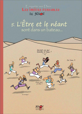 INDICES-PENSABLES T5 ETRE ET LE NEANT SONT DANS UN BATEAU - BRUNOR - Brunor éditions