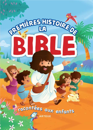 PREMIERES HISTOIRES DE LA BIBLE RACONTEES AUX ENFANTS - XXX - ARTEGE