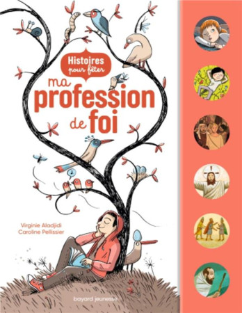 HISTOIRES POUR FETER MA PROFESSION DE FOI - PELLISSIER ET ALADJIDI - BAYARD JEUNESSE